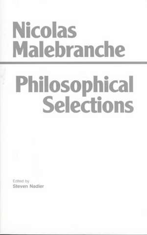 Malebranche: Philosophical Selections de Nicolas Malebranche