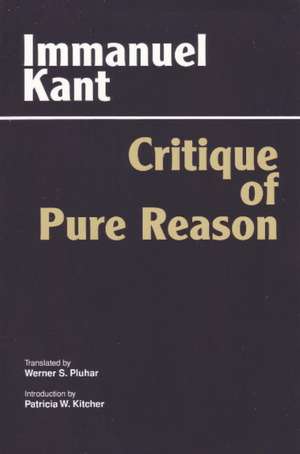 Critique of Pure Reason: Unified Edition (with all variants from the 1781 and 1787 editions) de Immanuel Kant