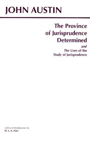 The Province of Jurisprudence Determined and The Uses of the Study of Jurisprudence de John Austin