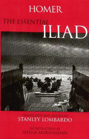 The Essential Iliad de Homer