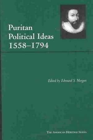 Puritan Political Ideas de Edmund S. Morgan