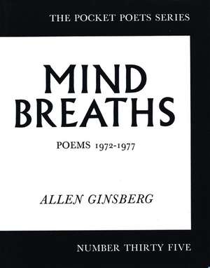 Mind Breaths: Poems 1972-1977 de Allen Ginsberg