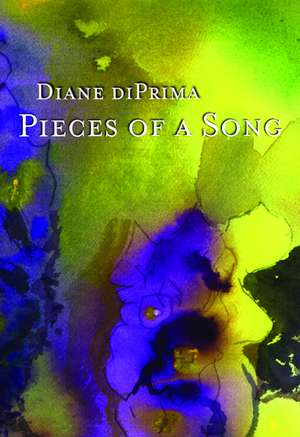 Pieces of a Song: Selected Poems de Diane Di Prima