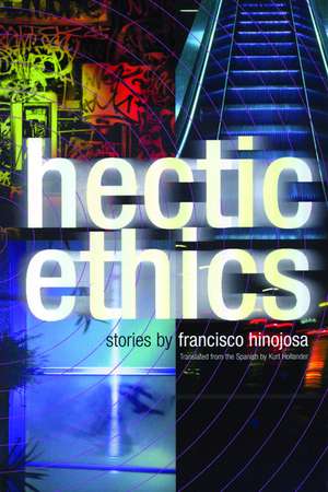 Hectic Ethics de Francisco Hinojosa, Francisco