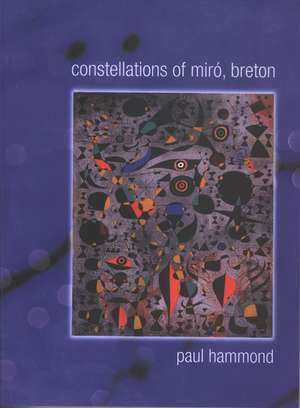 Constellations of Miro, Breton de Paul Hammond