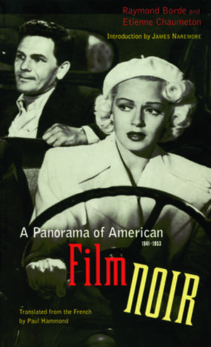 A Panorama of American Film Noir (1941-1953) de Raymond Borde