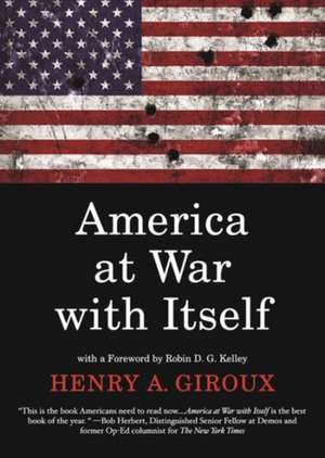 America at War with Itself de Henry A. Giroux