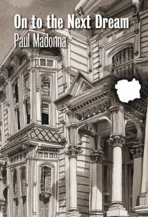 On to the Next Dream de Paul Madonna