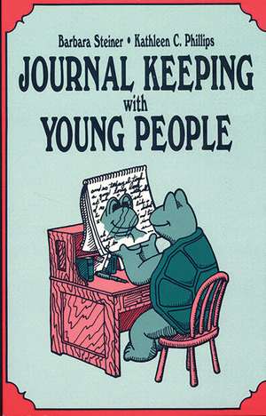 Journal Keeping with Young People de Barbara Steiner