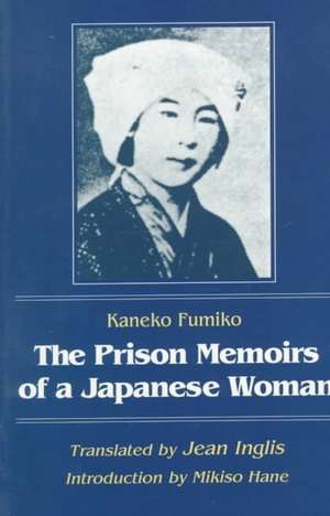 The Prison Memoirs of a Japanese Woman de Kaneko Fumiko