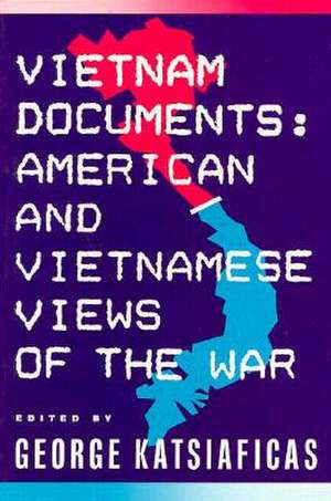 Vietnam Documents: American and Vietnamese Views de George N. Katsiaficas