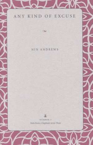 Any Kind of Excuse de Nin Andrews