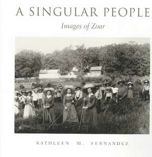 A Singular People: Images of Zoar de Kathleen M. Fernandez