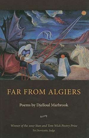 Far from Algiers de Djelloul Marbrook