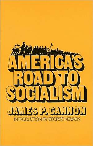 America's Road to Socialism de James Cannon