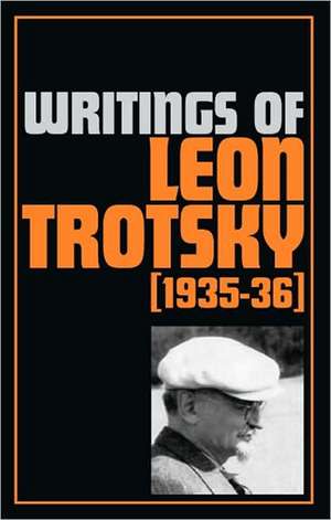 Writings of Trotsky, Leon (1935-36) de Leon Trotsky