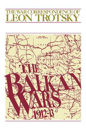 Balkan Wars (1912-13) de Leon Trotsky