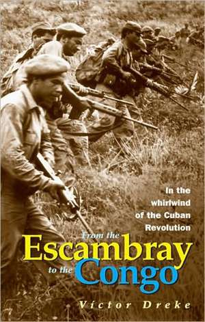 From the Escambray to the Congo de Victor Dreke