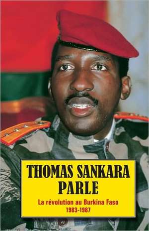 Thomas Sankara Parle de Thomas Sankara