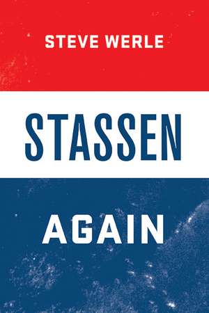 Stassen Again de Steve Werle