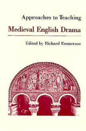 Medieval English Drama de Richard K. Emmerson