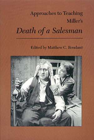 Millers Death of a Salesman de Matthew Charles Roudane