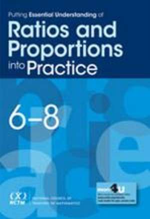 Putting Essential Understanding of Ratios and Proportions into Practice in Grades 6-8 de National Council of Teachers of Mathematics