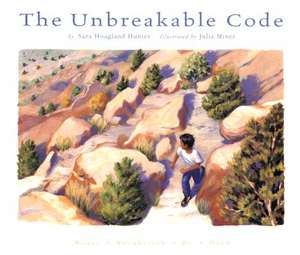 The Unbreakable Code de Sara Hoagland Hunter