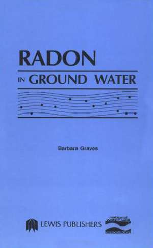 Radon in Ground Water de National Water Well Assoc.