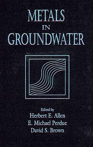 Metals in Groundwater de Herbert E. Allen