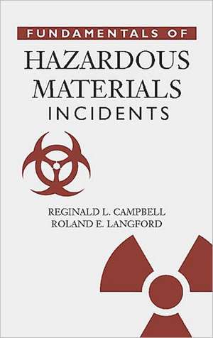 Fundamentals of Hazardous Materials Incidents de Reginald Campbell