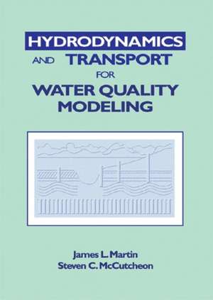 Hydrodynamics and Transport for Water Quality Modeling de James L. Martin