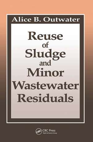 Reuse of Sludge and Minor Wastewater Residuals de Alice Outwater