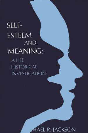 Self-Esteem and Meaning de Michael R Jackson