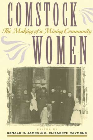 Comstock Women: The Making Of A Mining Community de Ronald M. James