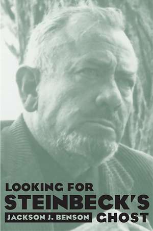 Looking For Steinbeck'S Ghost de Jackson J. Benson