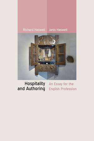 Hospitality and Authoring: An Essay for the English Profession de Richard Haswell