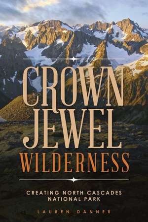 Crown Jewel Wilderness de Lauren Danner