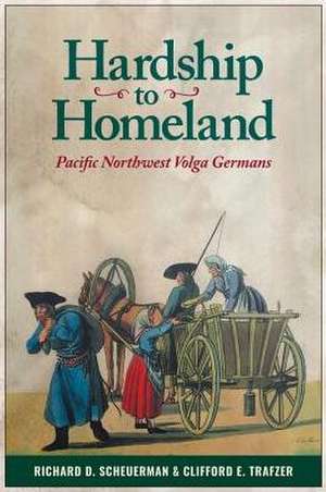 Hardship to Homeland de Richard D Scheuerman