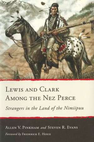 Pinkham, A: Lewis and Clark Among the Nez Perce