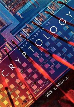 Encyclopedia of Cryptology de David E. Newton