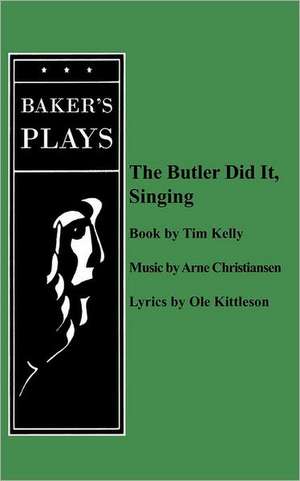 The Butler Did It Singing de Tim Kelly