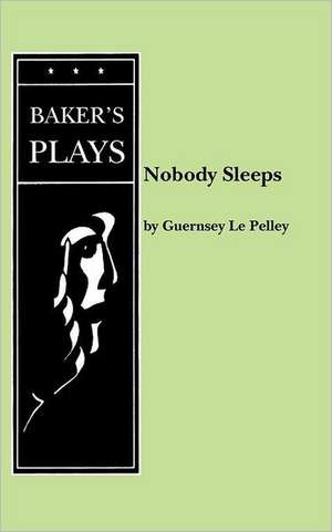 Nobody Sleeps de Guernsey Le Pelley