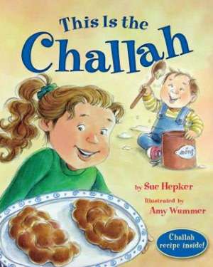 This Is the Challah de Sue Hepker