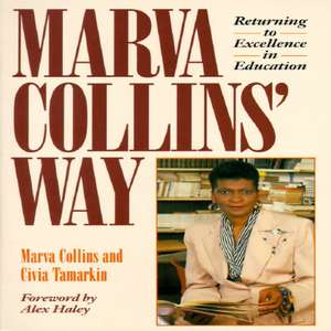 Marva Collins' Way: Updated de Marva Collins