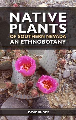 Native Plants Of Southern Nevada de David Rhode