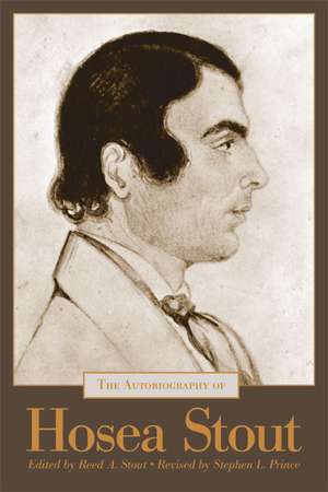 The Autobiography of Hosea Stout de Reed A Stout