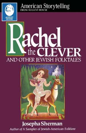 Rachel the Clever de Josepha Sherman