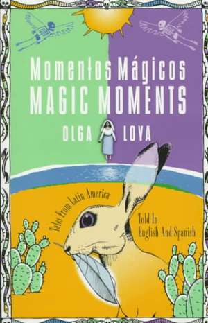 Momentos Magicos/Magic Moments de Olga Loya