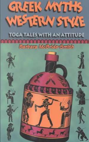 Greek Myths, Western Style de Barbara McBride-Smith